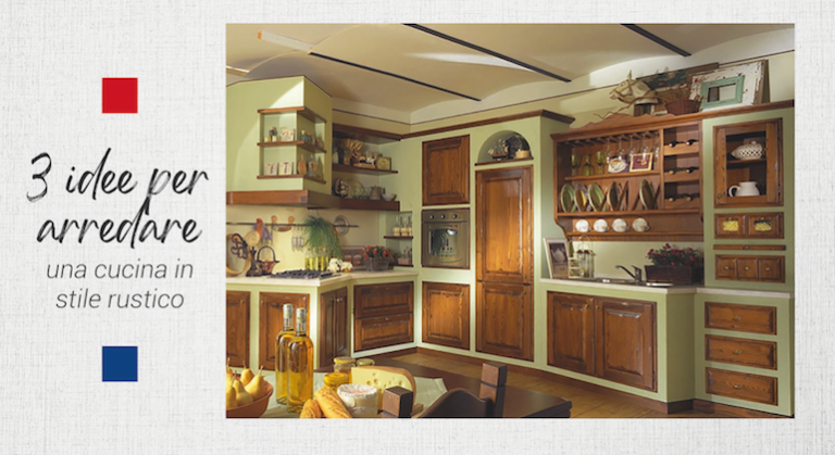 3 idee per arredare una Cucina in Stile Rustico